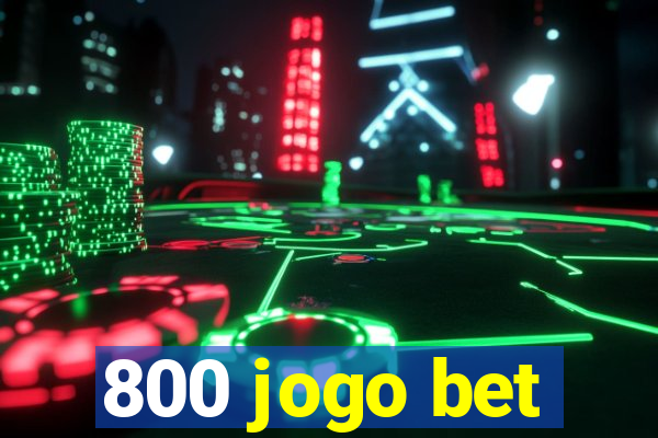 800 jogo bet